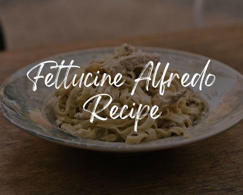 Fettuccine Alfredo Recipe