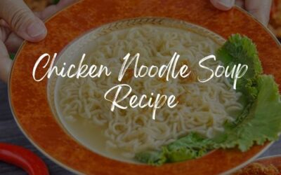 Chicken Noodle Soup Recipe: Cozy Up with a Bowl of Love