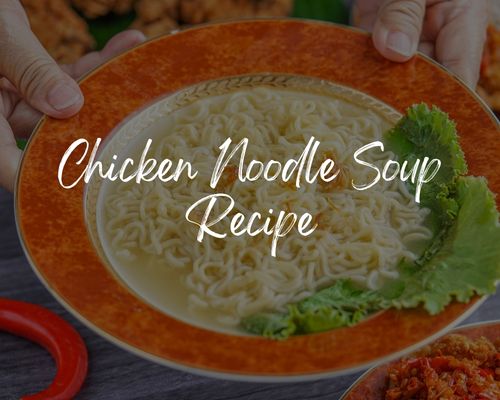 Chicken Noodle Soup Recipe