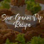 Sour Cream Dip Recipe