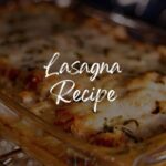 Lasagna Recipe