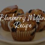 Blueberry Muffins Recipe