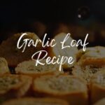 Garlic Loaf Recipe