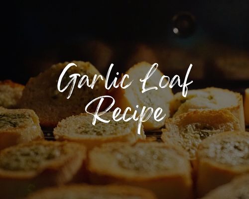 Garlic Loaf Recipe