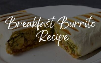 Breakfast Burrito Recipe: A Tasty Grab-and-Go Morning Treat
