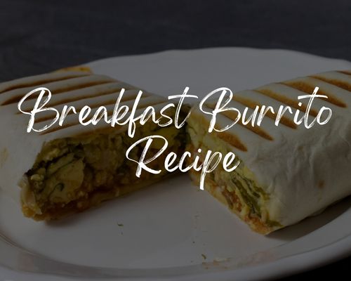 Breakfast Burrito Recipe