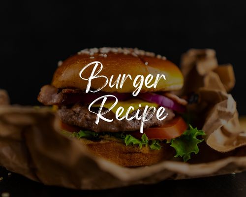 Burger Recipe