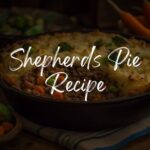 Shepherd's Pie Recipe