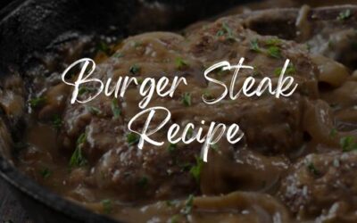 Burger Steak Recipe: Cravings Satisfied in Your Home