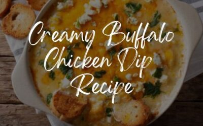 Creamy Buffalo Chicken Dip Recipe: Spicy, Cheesy, and Easy!