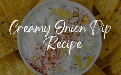 Creamy Onion Dip Recipe: Every Dip Needs A Chip!