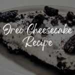 Oreo Cheesecake Recipe