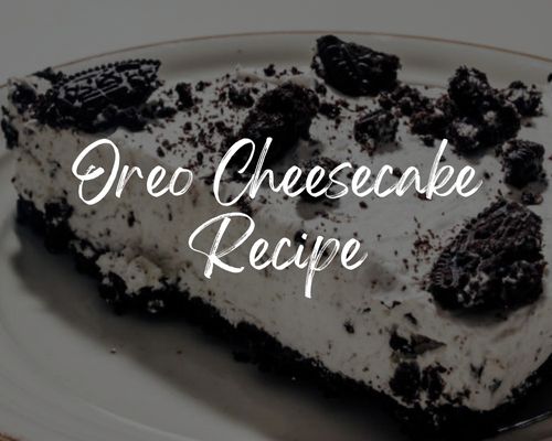 Oreo Cheesecake Recipe