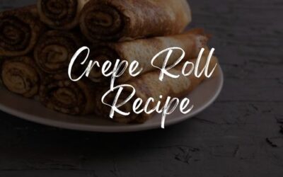 Crepe Roll Recipe: Breakfast, Brunch, or Dessert!